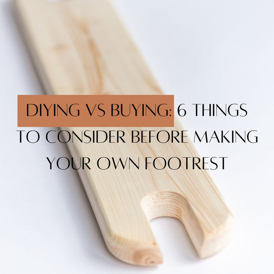 DIYing vs Buying: 6 Things to Consider Before Making Your Own Footrest - Little Puku